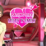 Dating Life Miley X Emily