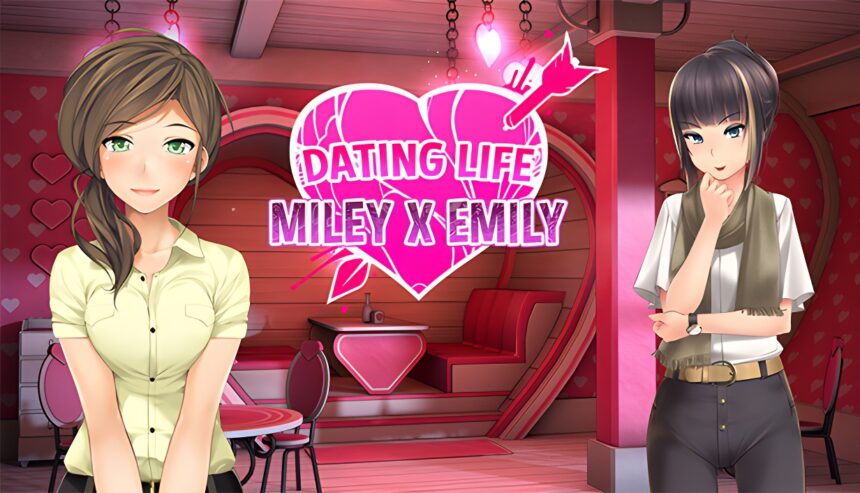Dating Life Miley X Emily