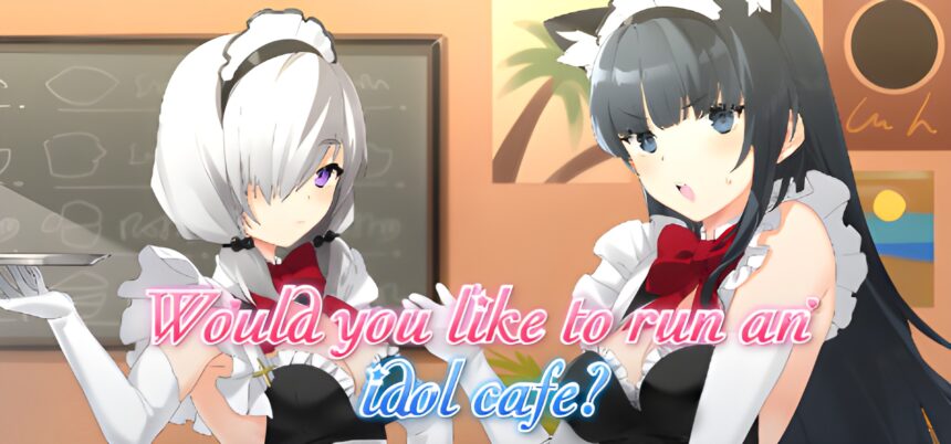 Would you like to run an idol café