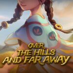 Over The Hills And Far Away