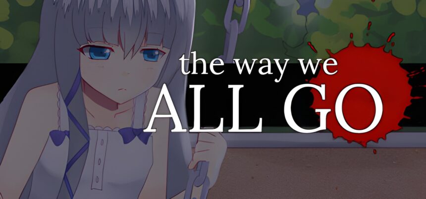 The Way We All Go