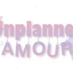 Unplanned Amour