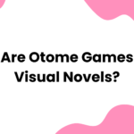 Are Otome Games Visual Novels