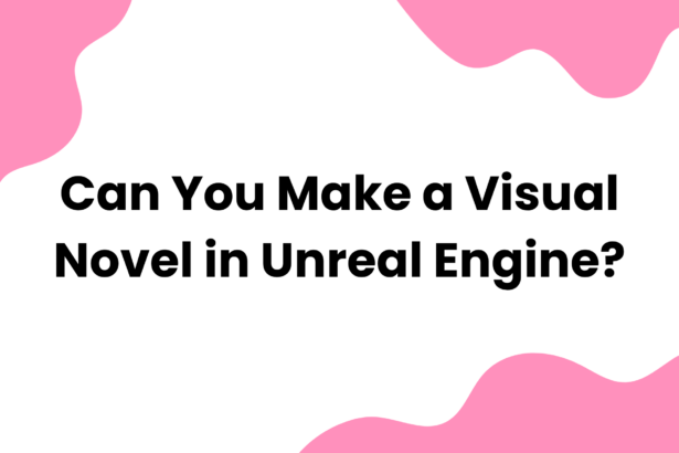 Can You Make a Visual Novel in Unreal Engine