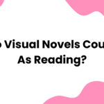 Do Visual Novels Count as Reading