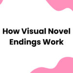 How Visual Novel Endings Work