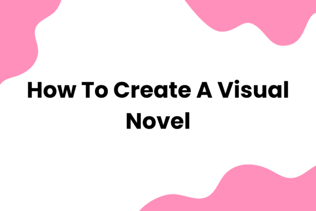 How to Create a Visual Novel