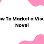 How to Market a Visual Novel