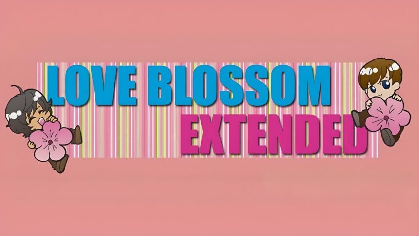 Love Blossom Extended