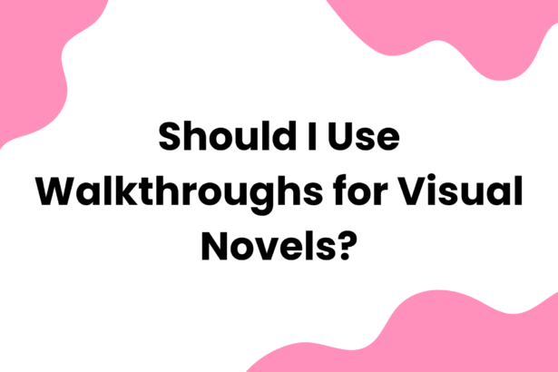 Should I Use Walkthroughs for Visual Novels