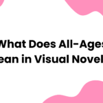 What Does All-Ages Mean in Visual Novels