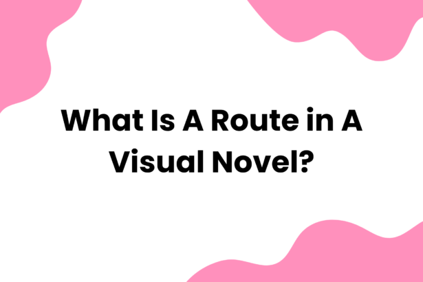 What Is a Route in a Visual Novel