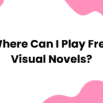 Where Can I Play Free Visual Novels